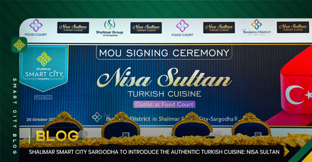 Shalimar Smart City Sargodha to Introduce the Authentic Turkish Cuisine Nisa Sultan